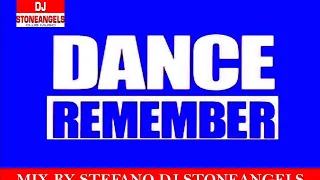 DANCE REMEMBER MIX BY STEFANO  DJ STONEANGELS #discohouse #funkyhouse