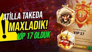 ATİLLA TAKEDA MAXLADIK (VİP 17 OLDUK) - Rise of kingdoms