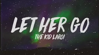 The Kid LAROI - Let Her Go (Lyrics)