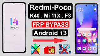 XIAOMI REDMI K40/POCO F3/MI 11X FRP BYPASS MIUI 14 | POCO F3/MI 11X MIUI 14 GOOGLE LOCK BYPASS 2023