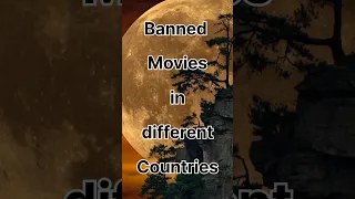 Banned Movies in different countries(part 1) #shorts #ytshorts #youtubeshorts #viral #trending