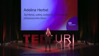 Taj Mahal, Safety, Batteries- And how to (dis)assemble them | Adelina Herbst | TEDxURI