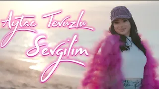 Aytac Tovuzlu - Sevgilim 2023 Official Klip