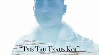 Tsis Tau Txaus Koj - Kong Chue (Full Acoustic Version) NEW HMONG SONG 2020