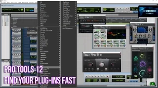 PRO TOOLS 12 | FIND YOUR PLUG-INS FAST