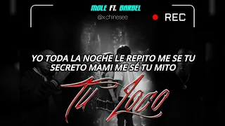 Barbel FT Mole - Tu loco |Vídeo Lyrics|