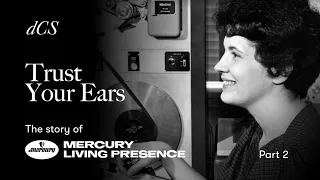 Trust Your Ears, The Mercury Living Presence Story – Part 2