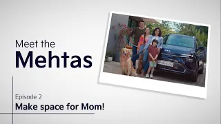 Kia Carens | Meet the Mehtas | EP02 - Make Space for Mom