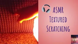 ASMR Textured Scratching