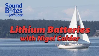 Lithium Batteries for Your Boat with Nigel Calder