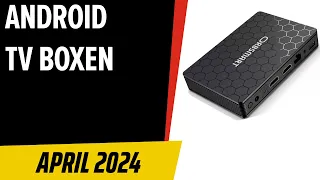 TOP–6. Die besten Android TV Boxen. April 2024. Test & Vergleich | Deutsch