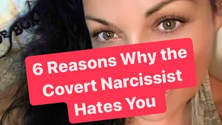 6 Reasons Why the Covert Narcissist Hates You | #narcissists