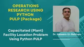 Capacitated (Plant) Facility Location Problem Using Python PuLP (in English)