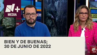 Bien y de Buenas | Programa Completo 30 de junio de 2022