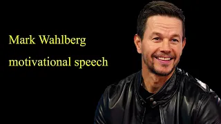 Mark Wahlberg motivational speech