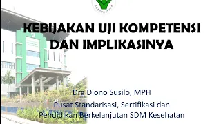 Kebijakan Uji Kompetensi (UKOM) Tenaga Kesehatan dan Implikasinya