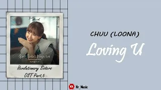 [Sub Indo] Chuu (Loona) (츄 (이달의 소녀)) - Loving U (좋아서 좋아해) | Revolutionary Sisters OST Part.5