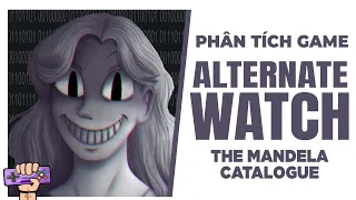 Phân Tích Game: ALTERNATE WATCH - The Mandela Catalogue