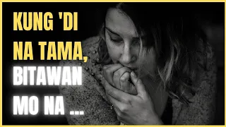 Bitaw Na - TAGALOG MOTIVATIONAL SPEECH For Christians | MamClaireTV