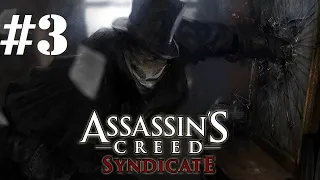 Прохождение Assassin's Creed Syndicate - Джек Потрошитель: Часть 3: Босс: Джек - Потрошитель [ФИНАЛ]