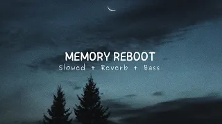 Memory Reboot - {Slowed + Reverb+Bass}