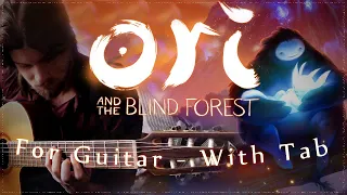 ORI AND THE BLIND FOREST - Main Theme | Guitar Cover + TAB