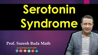 Serotonin Syndrome (serotonin toxicity) Serotonergic Syndrome