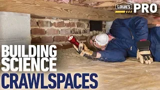 Building Science: Moisture Mitigation in Crawlspaces | Lowe's Pro