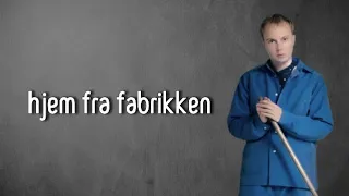 Andreas Odbjerg - Hjem fra fabrikken [LYRICS]