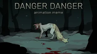 DANGER DANGER || ANIMATION MEME || YCH ||