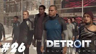 Detroit: Become Human Part 26: Freedom March (PC Gameplay) (Best Ending)