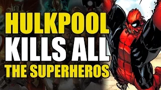 Deadpool Hulk Kills Every Superhero (Hulked Out Heroes Vol 1)