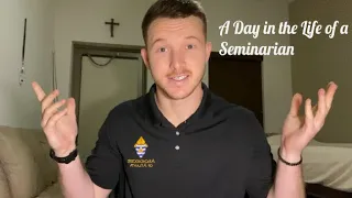 A Day in the Life of a Catholic Seminarian