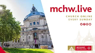 Welcome to Methodist Central Hall Westminster! (MCHW.LIVE)