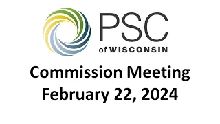 PSC Commission Meeting 2/22/2024