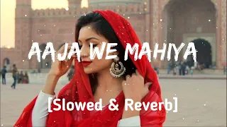 Aaja We Mahiya [Slowed & Reverb] - Imran Khan || Punjabi lo-fi Mix