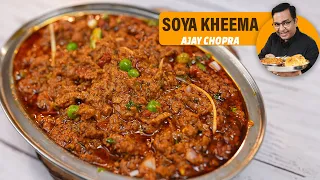 Street Style वेज सोया कीमा | How to Make Soya Keema | मसालेदार Kheema Recipe | Ajay Chopra Recipes