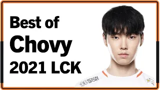 Best of Chovy 2021 LCK Montage｜2021 쵸비 롤챔스 매드무비