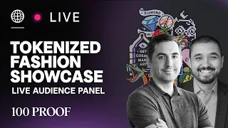 100 PROOF Live: Tokenized Fashion Showcase - Live Audience Panel