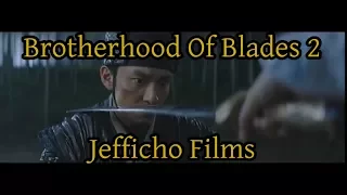 Brotherhood Of Blades 2 The Infernal Battlefield Review - Jefficho Films