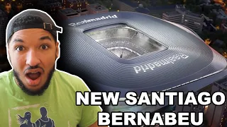 American Reacts to NEW SANTIAGO BERNABEU IN MADRID (New Real Madrid Stadium)