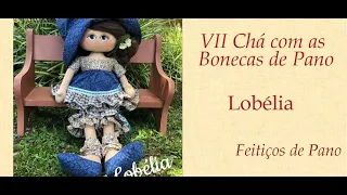 VIII Chá com as Bonecas de Pano - 29/10/2020 - Boneca Lobélia