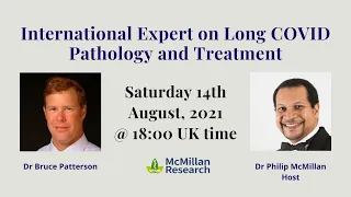 International Expert on Long COVID pathology & treatment with Dr Bruce Patterson | What's long Covid