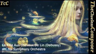 La Fille Aux Cheveux De Lin (Claude Debussy) arr. for Symphony Orchestra