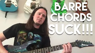 This Is Why You Suck at Guitar: Your Barres and Barre Chords Suck