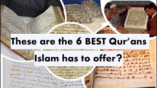 #32: The 6 HOPELESS, yet earliest Qur'anic Manuscripts!