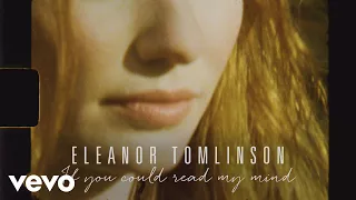 Eleanor Tomlinson - If You Could Read My Mind (Teaser)