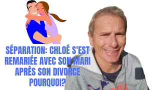 Séparation: Chloé s'est remariée  avec son mari après son divorce pourquoi?