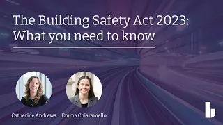 The Building Safety Act - what you need to know