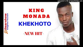 KING MONADA KHEKHOTO NEW HIT